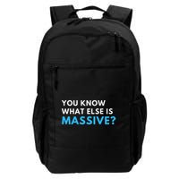 You Know What Else Is Massive Meme Backpack