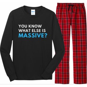 You Know What Else Is Massive Meme Long Sleeve Pajama Set