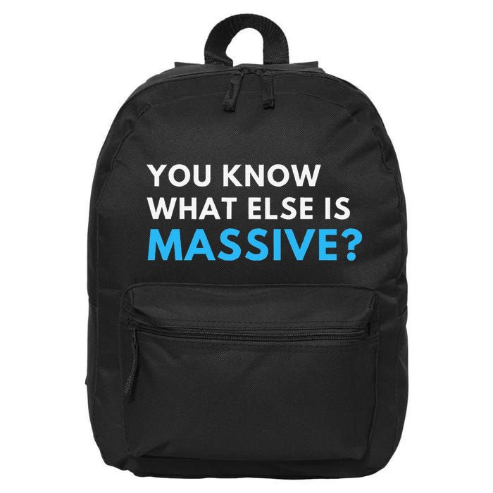 You Know What Else Is Massive Meme 16 in Basic Backpack