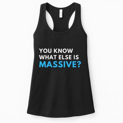 You Know What Else Is Massive Meme Womens Tank Top