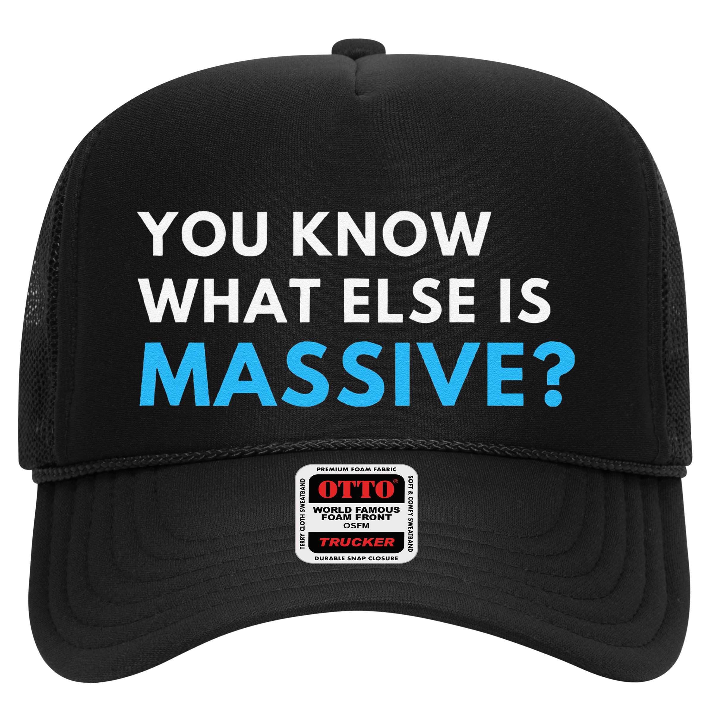 You Know What Else Is Massive Meme Hat