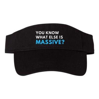 You Know What Else Is Massive Meme Visor