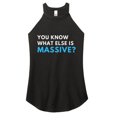 You Know What Else Is Massive Meme Women's Perfect Tri Rocker Tank