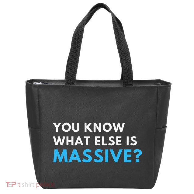 You Know What Else Is Massive Meme Zip Tote Bag