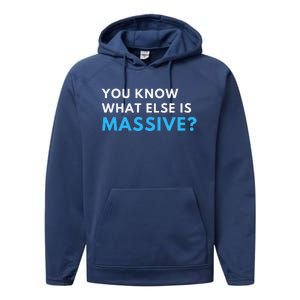 You Know What Else Is Massive Meme Performance Fleece Hoodie