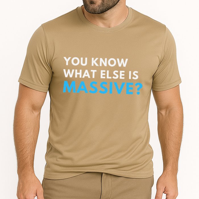You Know What Else Is Massive Meme Performance Shirt