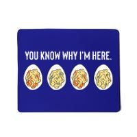 You Know Why I'm Here Thanksgiving Deviled Eggs Fall Mousepad