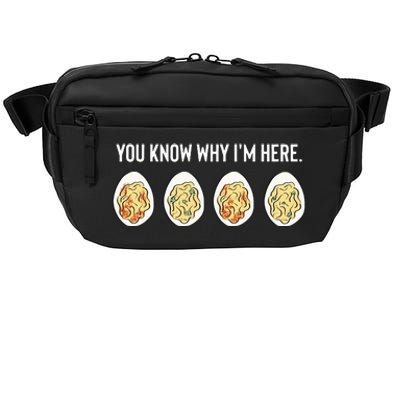 You Know Why I'm Here Thanksgiving Deviled Eggs Fall Crossbody Pack