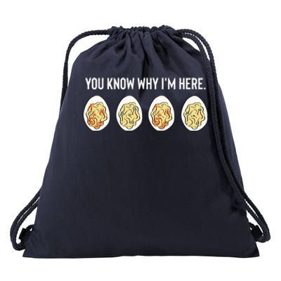 You Know Why I'm Here Thanksgiving Deviled Eggs Fall Drawstring Bag