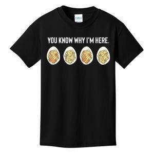 You Know Why IM Here Thanksgiving Deviled Eggs Fall Kids T-Shirt