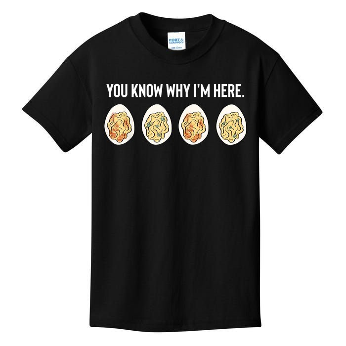 You Know Why IM Here Thanksgiving Deviled Eggs Fall Kids T-Shirt