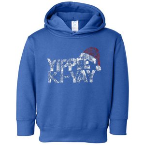 Yippee Kiyay Toddler Hoodie