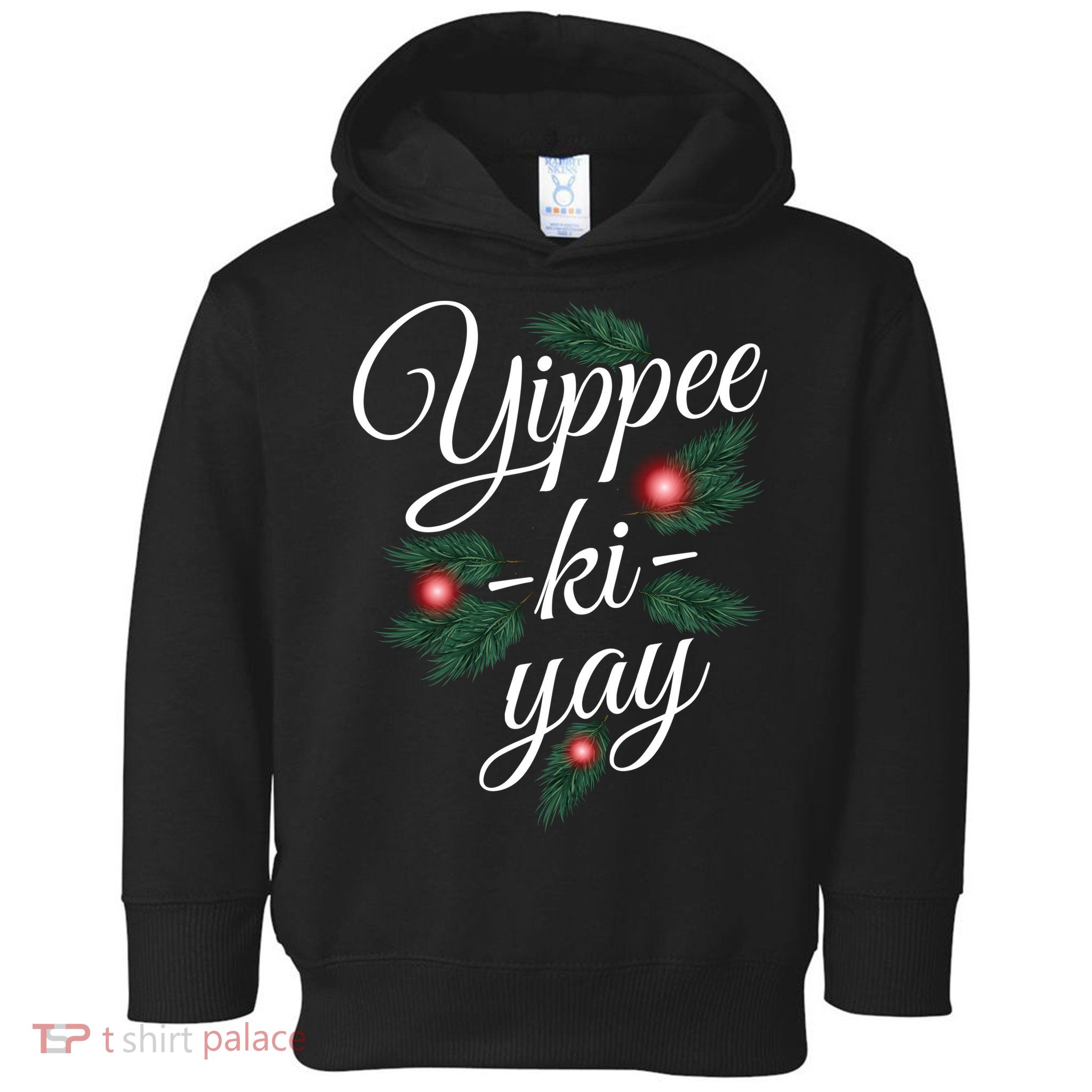 Yippee Ki Yay Christmas Holiday Toddler Hoodie