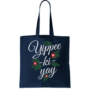 Yippee Ki Yay Christmas Holiday Tote Bag