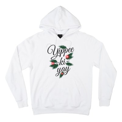 Yippee Ki Yay Christmas Holiday Hoodie