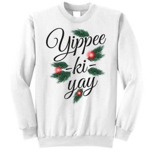 Yippee Ki Yay Christmas Holiday Sweatshirt