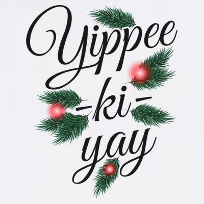 Yippee Ki Yay Christmas Holiday T-Shirt
