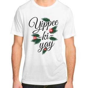 Yippee Ki Yay Christmas Holiday Adult ChromaSoft Performance T-Shirt