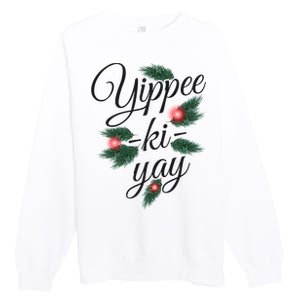 Yippee Ki Yay Christmas Holiday Premium Crewneck Sweatshirt