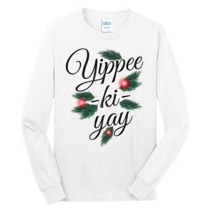 Yippee Ki Yay Christmas Holiday Tall Long Sleeve T-Shirt