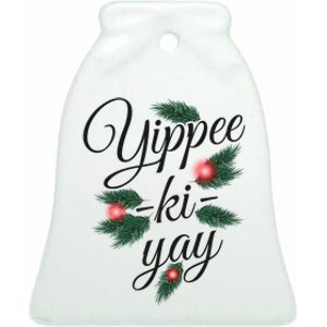 Yippee Ki Yay Christmas Holiday Ceramic Bell Ornament