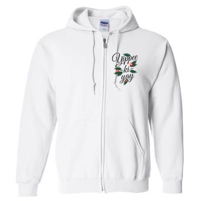 Yippee Ki Yay Christmas Holiday Full Zip Hoodie