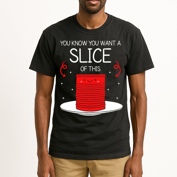 You Know You Want A Slice Of This Canned Cranberry Sauce Tall T-Shirt