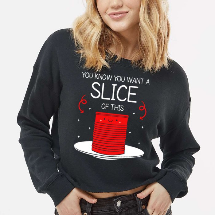 You Know You Want A Slice Of This Canned Cranberry Sauce Cropped Pullover Crew