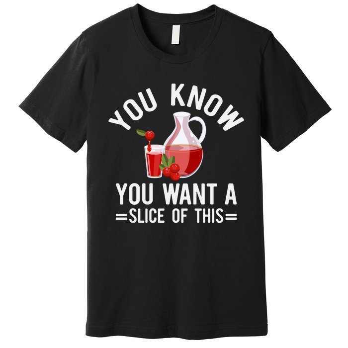 You Know You Want A Slice Of This Funny Thanksgiving Premium T-Shirt