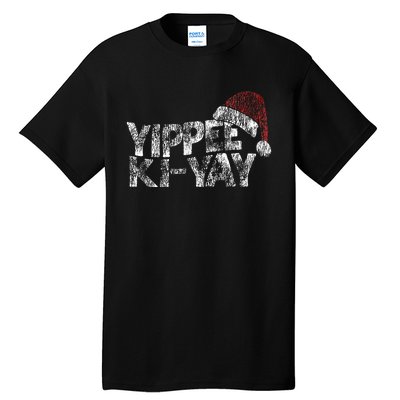 Yippee Ki Yay Tall T-Shirt