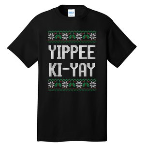 Yippee Ki Yay Funny Christmas Funny Gift Tall T-Shirt