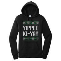 Yippee Ki Yay Funny Christmas Funny Gift Women's Pullover Hoodie