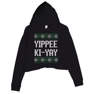 Yippee Ki Yay Funny Christmas Funny Gift Crop Fleece Hoodie