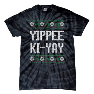 Yippee Ki Yay Funny Christmas Funny Gift Tie-Dye T-Shirt