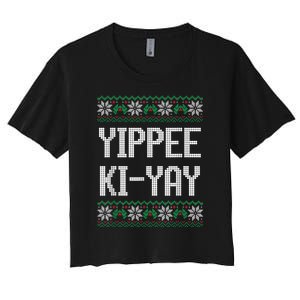 Yippee Ki Yay Funny Christmas Funny Gift Women's Crop Top Tee