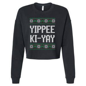 Yippee Ki Yay Funny Christmas Funny Gift Cropped Pullover Crew