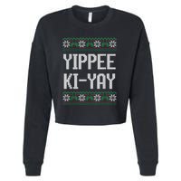 Yippee Ki Yay Funny Christmas Funny Gift Cropped Pullover Crew