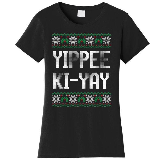 Yippee Ki Yay Funny Christmas Funny Gift Women's T-Shirt