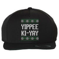 Yippee Ki Yay Funny Christmas Funny Gift Wool Snapback Cap