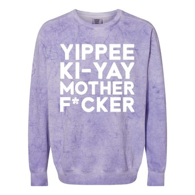 Yippee Ki Yay Mother F Cker Colorblast Crewneck Sweatshirt