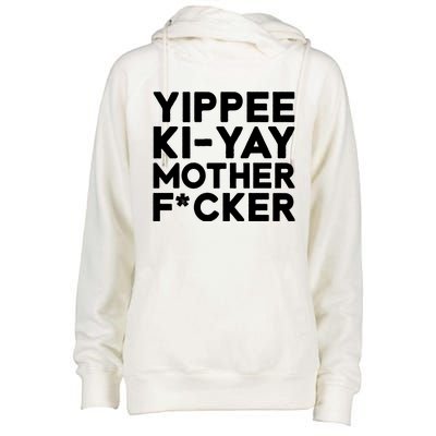 Yippee Ki Yay Mother F Cker Womens Funnel Neck Pullover Hood