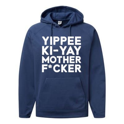 Yippee Ki Yay Mother F Cker Performance Fleece Hoodie