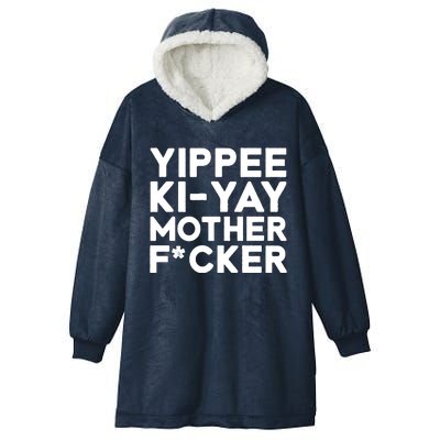 Yippee Ki Yay Mother F Cker Hooded Wearable Blanket