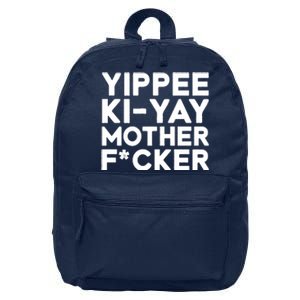 Yippee Ki Yay Mother F Cker 16 in Basic Backpack