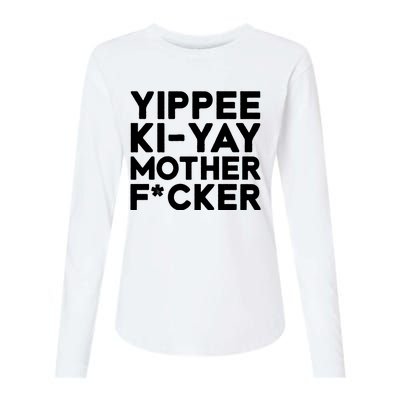 Yippee Ki Yay Mother F Cker Womens Cotton Relaxed Long Sleeve T-Shirt