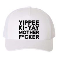 Yippee Ki Yay Mother F Cker Yupoong Adult 5-Panel Trucker Hat