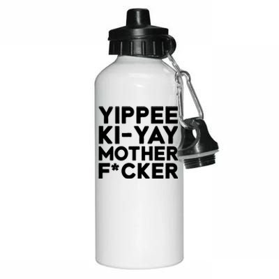 Yippee Ki Yay Mother F Cker Aluminum Water Bottle