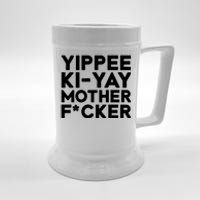 Yippee Ki Yay Mother F Cker Beer Stein