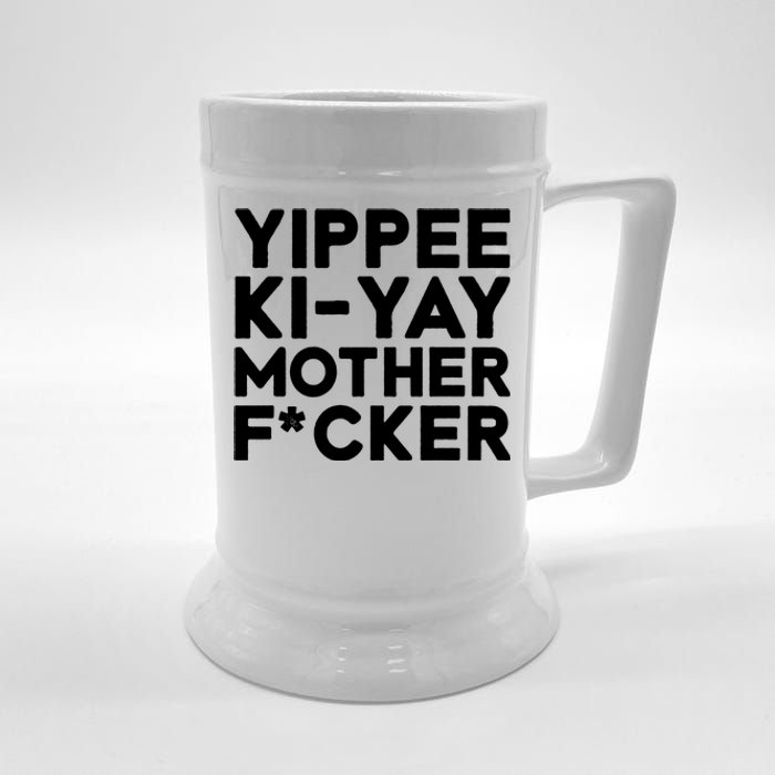 Yippee Ki Yay Mother F Cker Beer Stein