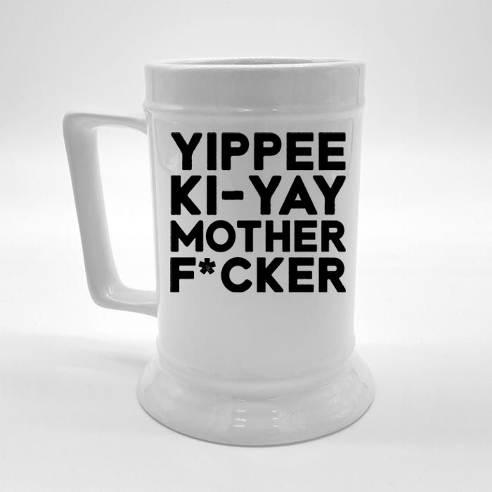 Yippee Ki Yay Mother F Cker Beer Stein